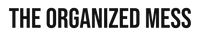 The Organized Mess